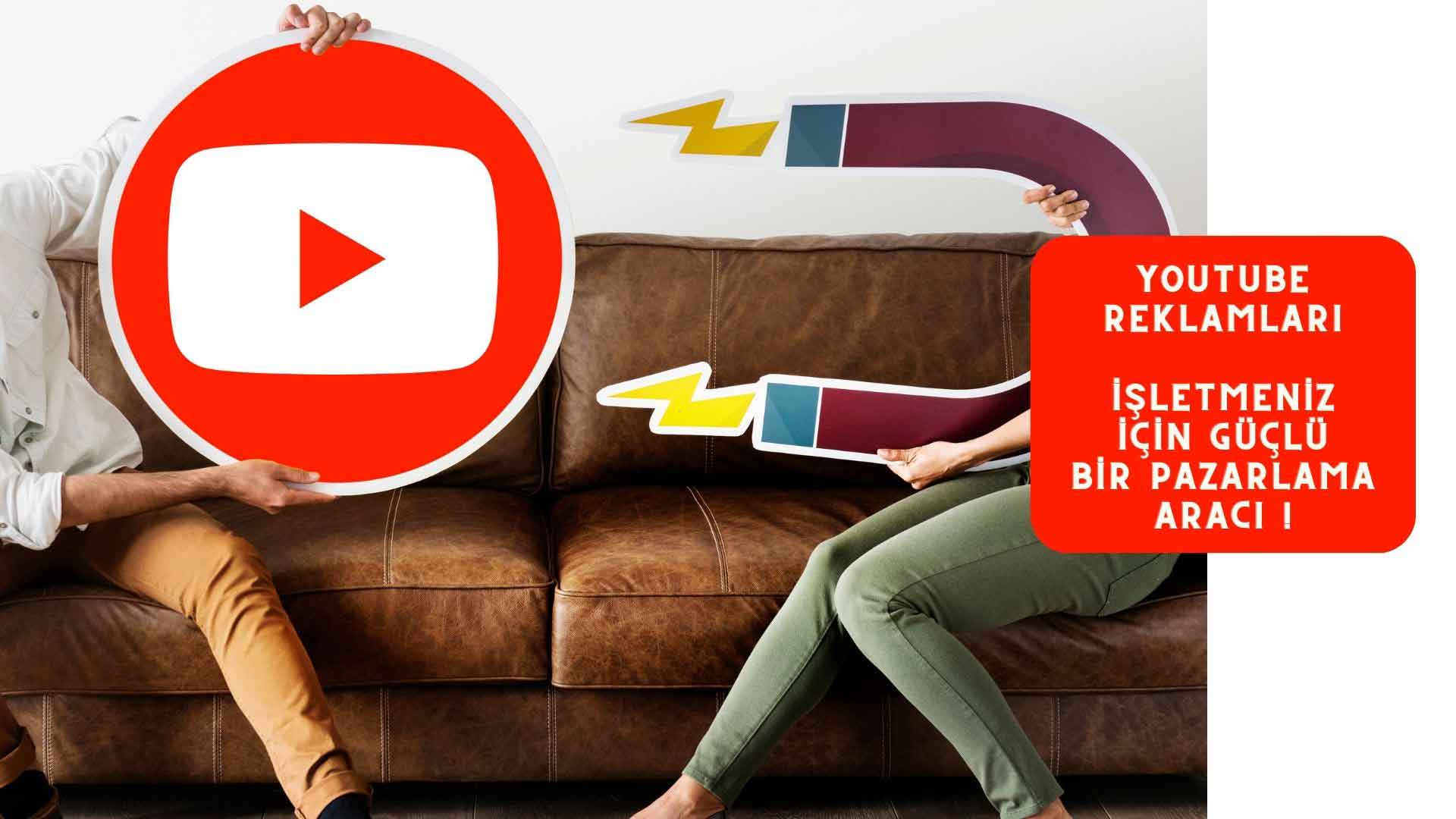 Youtube Reklamları İle İşletmeniz 1 Numara